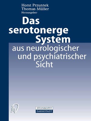 cover image of Das serotonerge System aus neurologischer und psychiatrischer Sicht